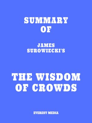 cover image of Summary of James Surowiecki's the Wisdom of Crowds